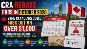 CRA Rebate Ends in October 2026 — Some Canadians Could Miss Out on Over $1,000